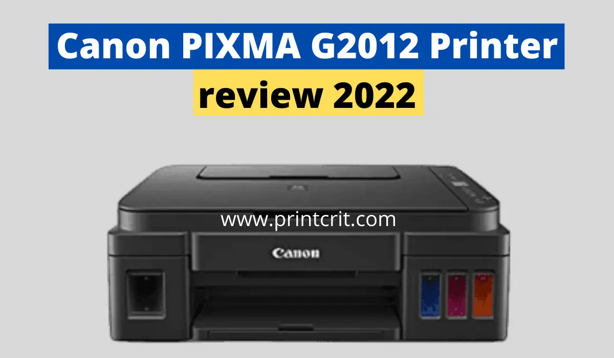 Canon PIXMA G2012 Printer review 2022