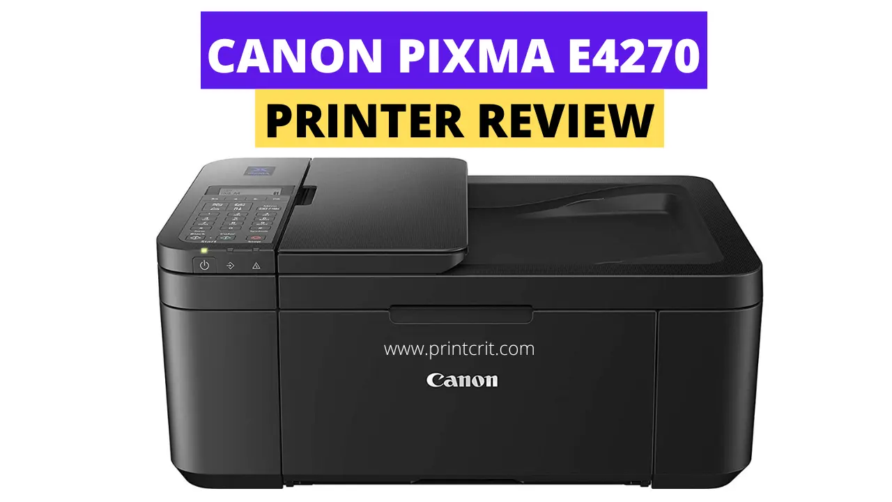 Canon PIXMA E4270 Printer Review