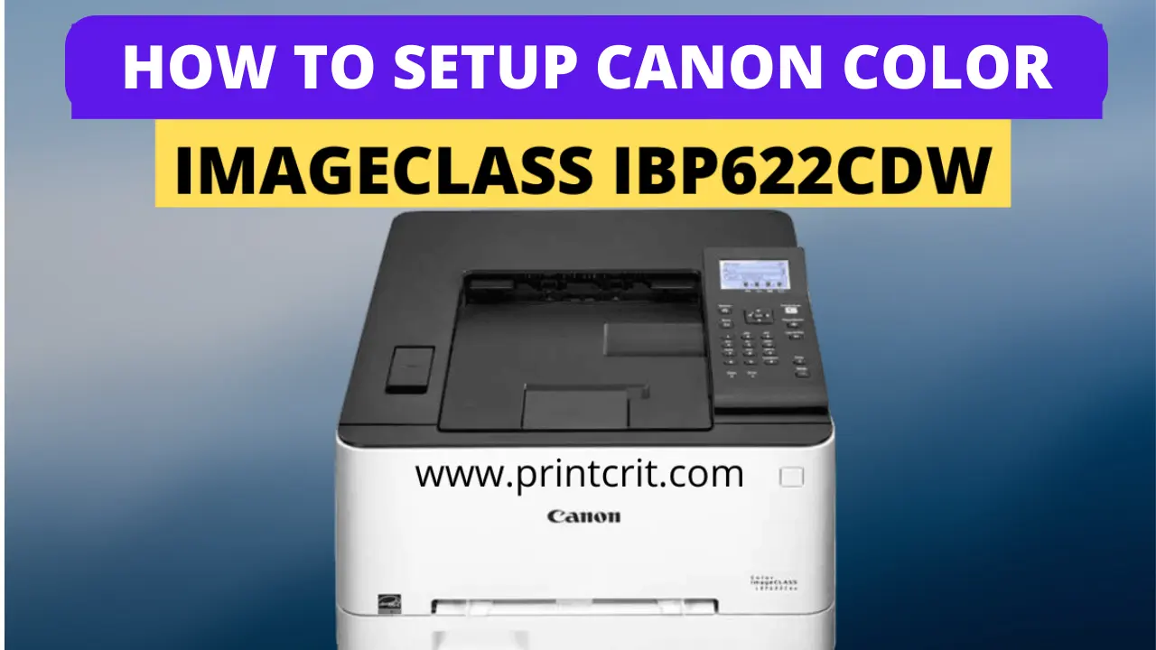 How to setup canon color imageClass Ibp622cdw