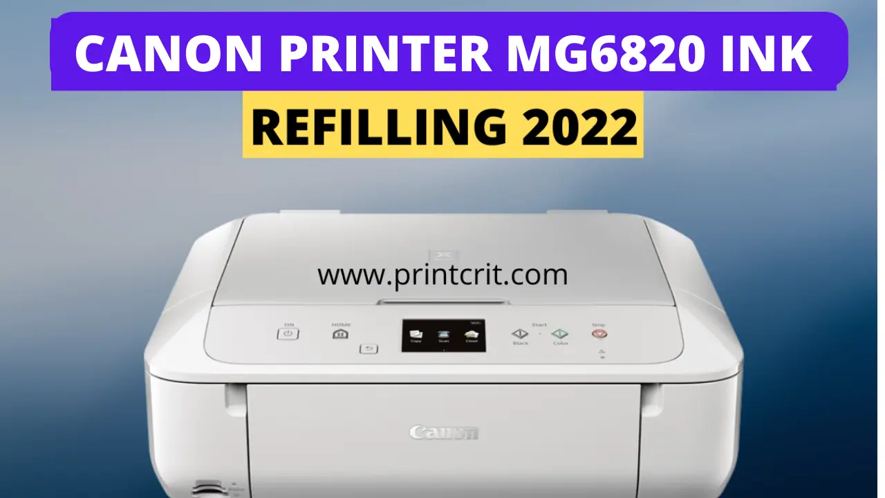 Canon Printer MG6820 Ink Refilling 2022