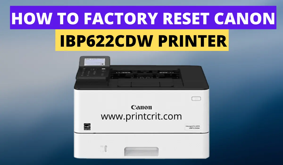 How to Factory reset Canon Ibp622cdw printer