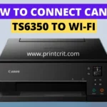 How to connect Canon ts6350 to Wi-Fi